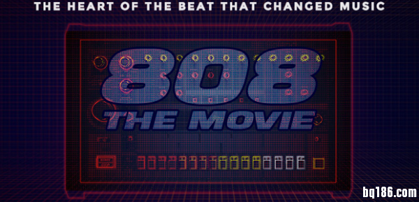 《808 The Movie》808 大电影将在明年上映，探寻 TR-808 是如何...