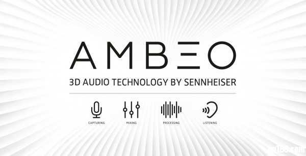 塑造音频的未来之形：Sennheiser 发布 AMBEO 3D 音频技术