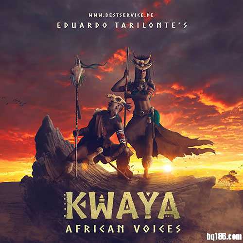 Best Service 发布KWAYA - African Voices by Eduardo Tarilonte 音色库